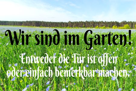 Wir sind im Garten Hinweis Schild spannend bunt kreativ informativ auffallend schilder selbst gestalten