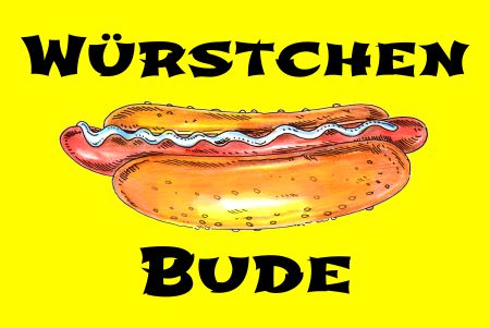 W&Uuml;RSTCHEN BUDE Firma Schild spannend kreativ spritzig informativ auffallend schilder selbst gestalten