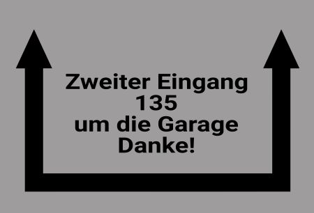 Zweiter Eingang 135 um die Garage Danke! Wegweiser Schild smart kreativ spritzig schilder selbst gestalten