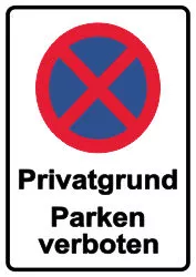 Privatgrund Parken verboten Schild