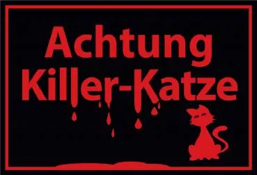 564 Achtung Killerkatze Schild Schild
