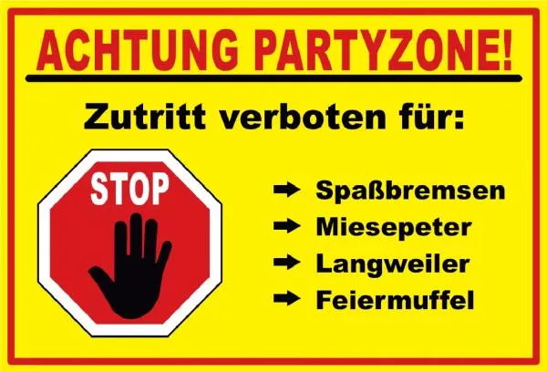 220 Achtung Partyzone Schild Schild